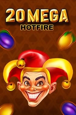 20 mega hot fire
